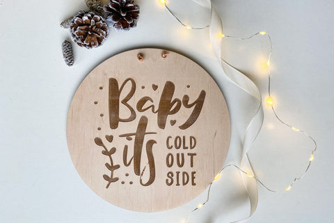 Baby - it's cold outside